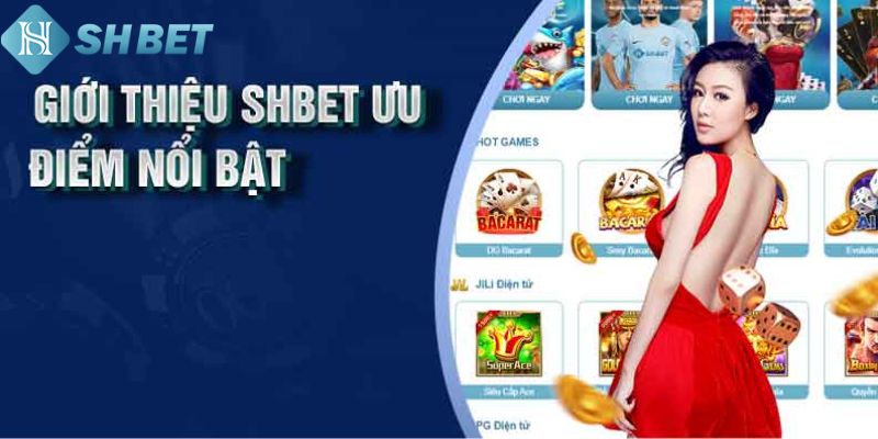 Giới thiệu SHBET về những ưu điểm vượt trội