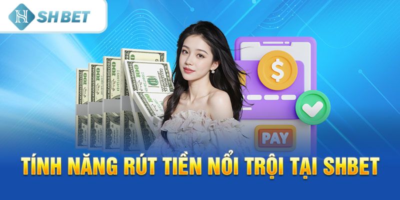 Hệ thống nạp - rút tiền xử lý nhanh chóng và tiện lợi